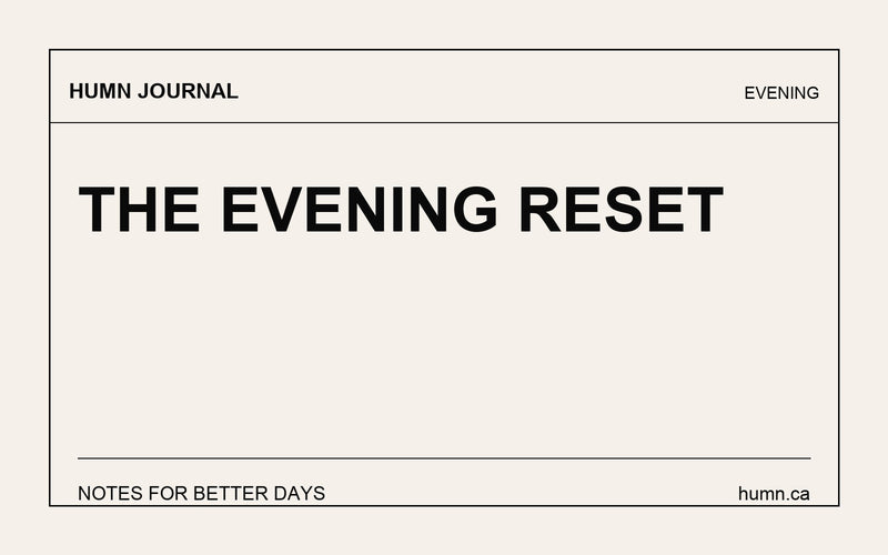 The Evening Reset