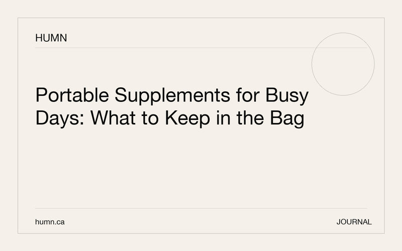 Portable Supplements for Busy Days: What to Keep in the Bag
