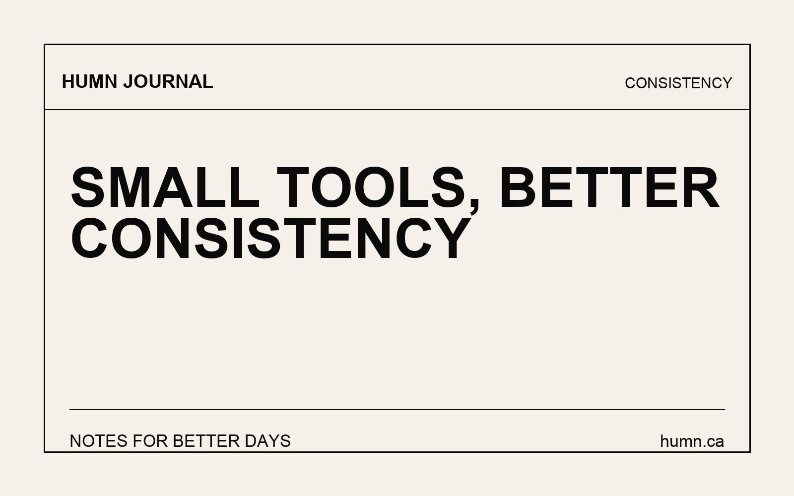 Small Tools, Better Consistency