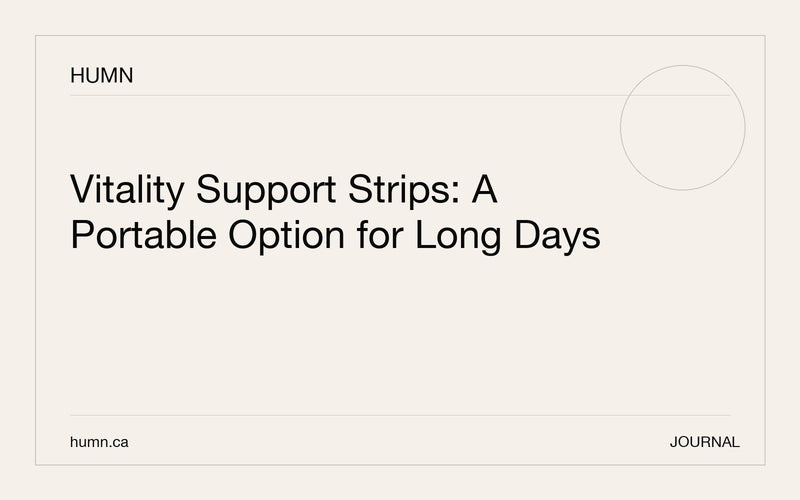 Vitality Support Strips for Long Days